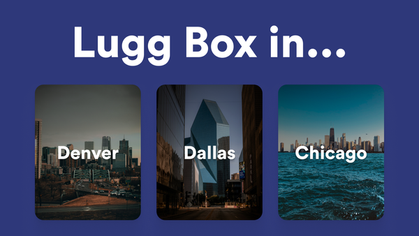 Lugg Box Now Available in Dallas, Denver, and Chicago
